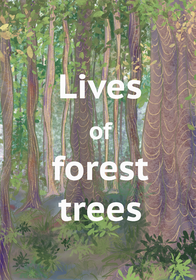 Zine: Lives of forest trees